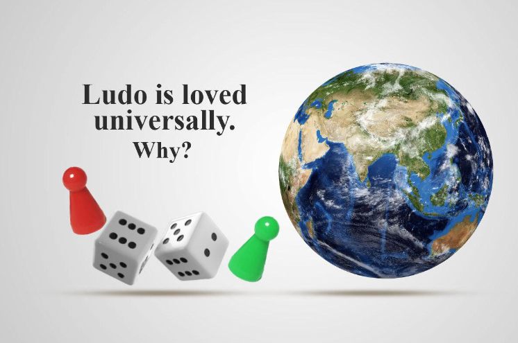 Ludo Is Loved Universally. Why?