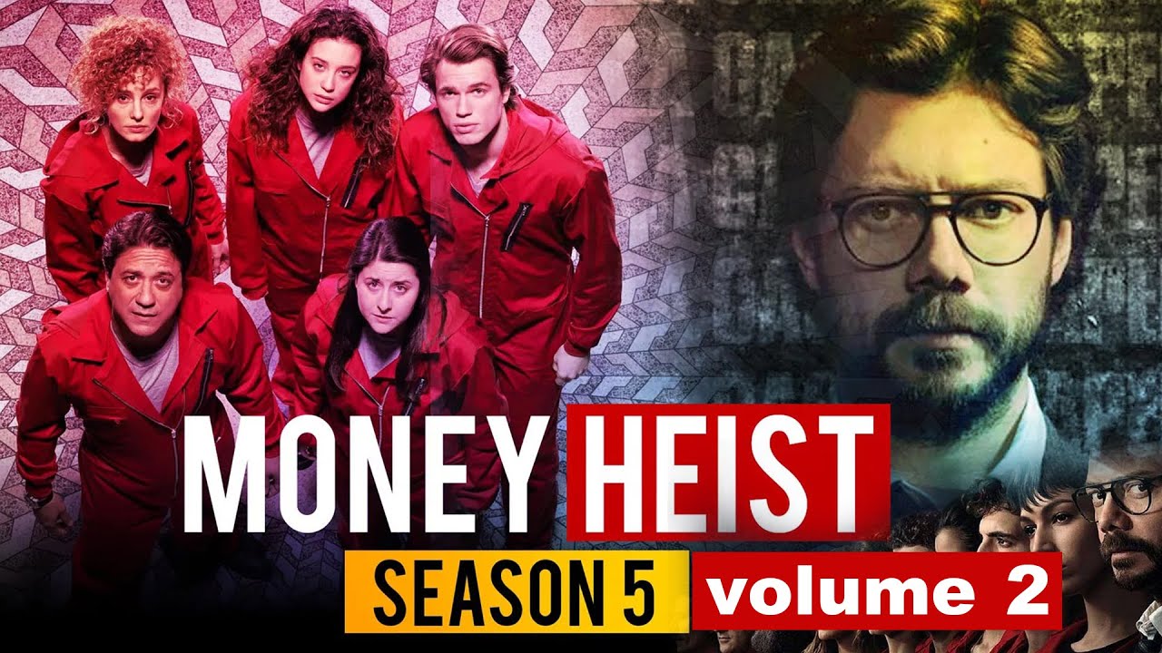 Money Heist season 5 volume 2 download